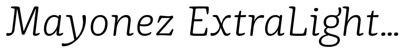 Mayonez ExtraLight Italic